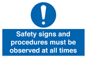 safety-signs-and-procedures-must-be-observed-at-all-times~